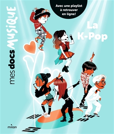 Mes docs musique - La k-pop | Surcouf, Ophélie (Auteur) | Riemann, Maud (Illustrateur)