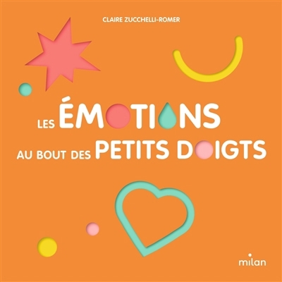 émotions au bout des petits doigts (Les) | Zucchelli-Romer, Claire (Auteur)