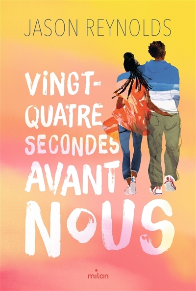 Vingt-quatre secondes avant nous | Reynolds, Jason (Auteur)