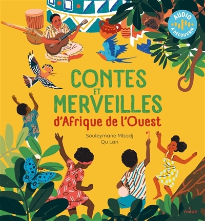 Contes et merveilles d'Afrique de l'Ouest | Mbodj, Souleymane (Auteur) | Qu, Lan (Illustrateur)