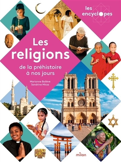 Les religions : de la préhistoire à nos jours Voir toutes les éditions | Boilève, Marianne (Auteur) | Mirza, Sandrine (Auteur) | Douay, Stéphane (Illustrateur)