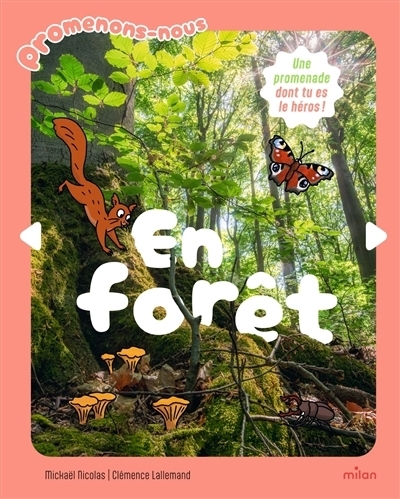Promenons-nous : En forêt | Nicolas, Mickaël (Auteur) | Lallemand, Clémence (Illustrateur)