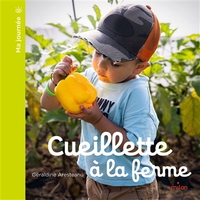 Cueillette à la ferme | Aresteanu, Géraldine (Auteur)