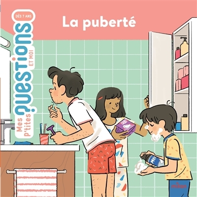 Mes p'tites questions et moi - La puberté | Dumontet, Astrid (Auteur) | Roché, Vincent (Illustrateur)