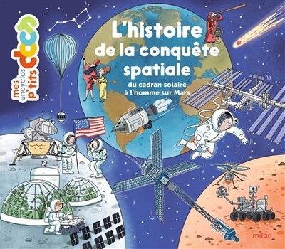 Mes encyclos p'tits docs - L'histoire de la conquête spatiale | Ledu, Stéphanie (Auteur) | Frattini, Stéphane (Auteur) | Pauwels, Jess (Illustrateur)