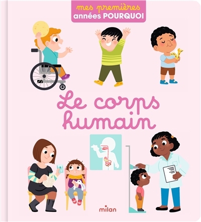 corps humain (Le) | Sarrazin, Aurélie (Auteur) | Falorsi, Ilaria (Illustrateur) | Tisserand, Camille (Illustrateur)