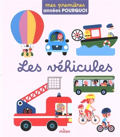 véhicules (Les) | Hédelin, Pascale (Auteur) | Mercier, Julie (Illustrateur)