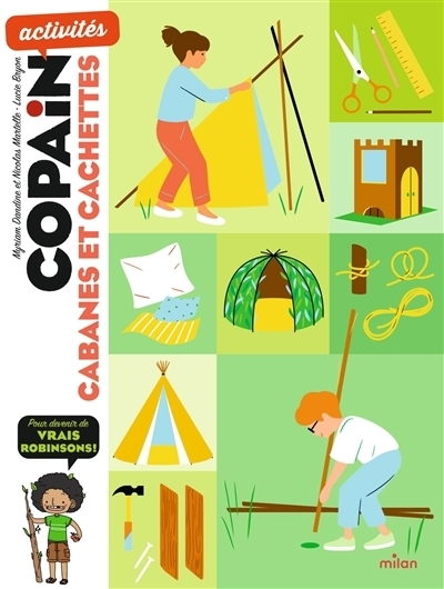 Cabanes et cachettes | Martelle, Myriam (Auteur) | Martelle, Nicolas (Auteur) | Bryon, Lucie (Illustrateur)