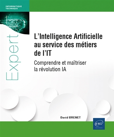 intelligence artificielle au service des métiers de l'IT (L') | Brenet, David