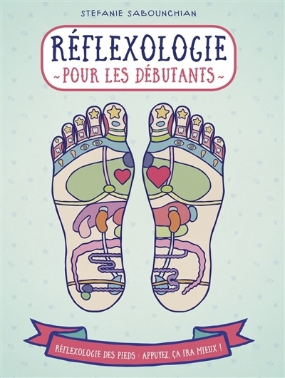 Réflexologie pour les débutants | Sabounchian, Stefanie