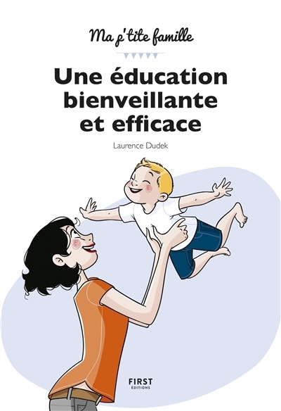 Éducation Bienveillante et Efficace (Une) | Dudek, Laurence