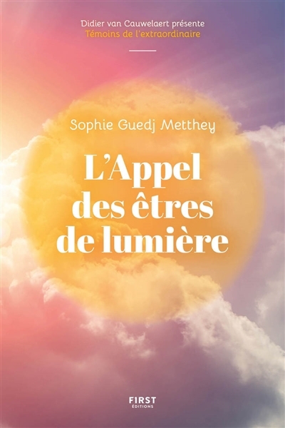 Appel des êtres de lumière (L') | Metthey, Sophie