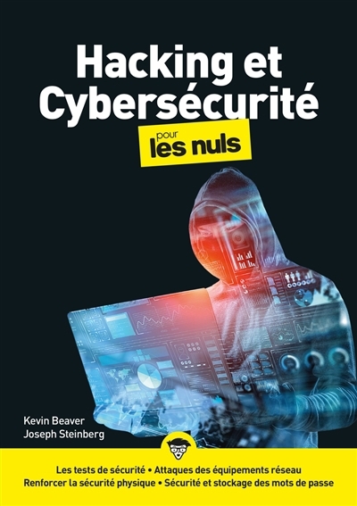 Hacking et cybersécurité pour les nuls | Beaver, Kevin (Auteur) | Steinberg, Joseph (Auteur)