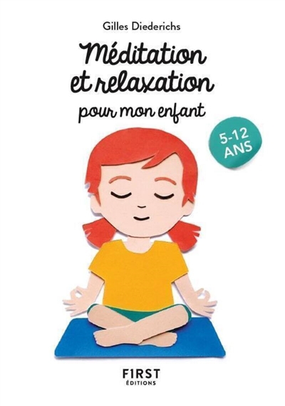 Méditation et relaxation pour mon enfant | Diederichs, Gilles