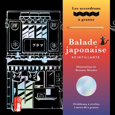 Balade japonaise scintillante : 10 tableaux à révéler, 1 mètre 80 à gratter | Mendes, Romane (Illustrateur)