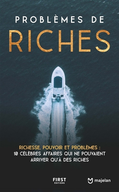 Problèmes de riches : richesse, pouvoir et problèmes : 10 célèbres affaires qui ne pouvaient arriver qu'à des riches | 