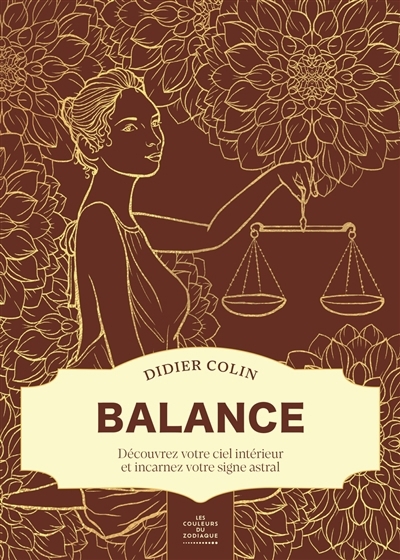 Balance : découvrez votre ciel intérieur et incarnez votre signe astral | Colin, Didier