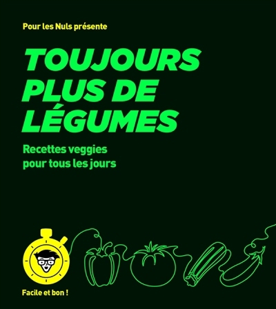 Toujours plus de légumes : recettes veggies pour tous les jours | Laraison, Emilie (Auteur)