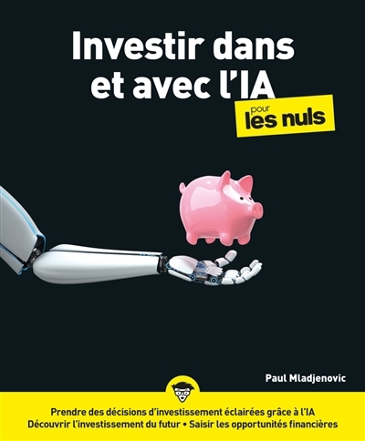 Investir dans et avec l'IA pour les nuls | Mjladjenovic, Paul 