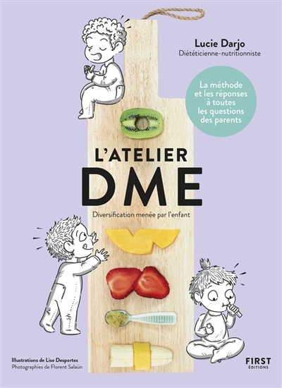 L'atelier DME : diversification menée par l'enfant  | Darjo, Lucie (Auteur) | Desportes, Lise (Illustrateur)