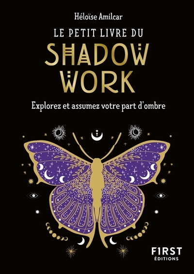 Le petit livre du shadow work : explorez et assumez votre part d'ombre | Amilcar, Héloïse (Auteur)