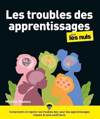Les troubles des apprentissages pour les nuls | Mazeau, Michèle (Auteur)