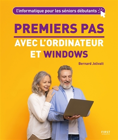 Premiers pas avec l'ordinateur et Windows | Jolivalt, Bernard (Auteur)