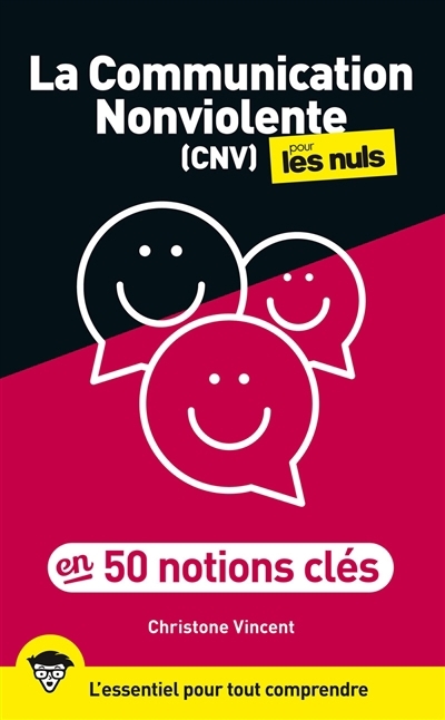 La communication nonviolente (CNV) pour les nuls en 50 notions clés | Vincent, Christone (Auteur)