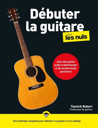 Débuter la guitare pour les nuls | Robert, Yannick 