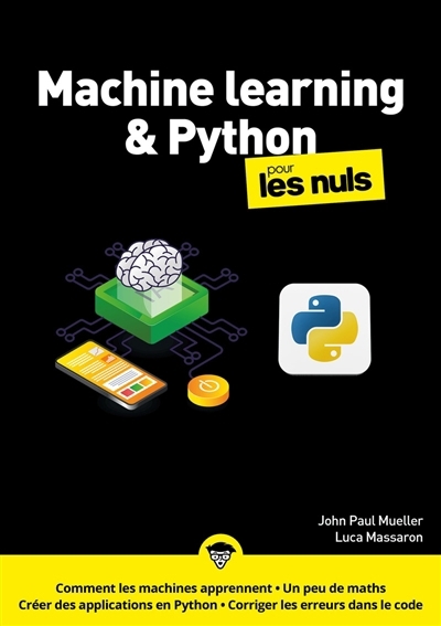 Machine learning & Python pour les nuls | Mueller, John (Auteur) | Massaron, Luca (Auteur)