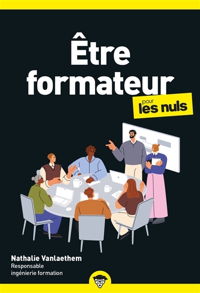 Etre formateur pour les nuls | Vanlaethem, Nathalie (Auteur)
