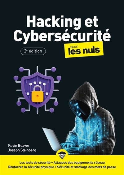 Hacking et cybersécurité pour les nuls | Beaver, Kevin (Auteur) | Steinberg, Joseph (Auteur)