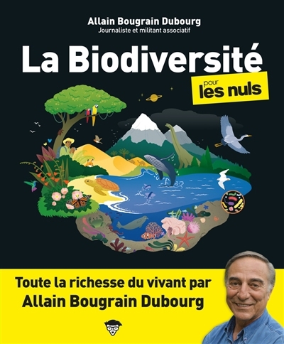 biodiversité pour les nuls (La) | Bougrain-Dubourg, Allain