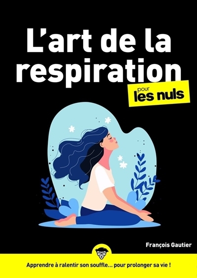 art de la respiration pour les nuls (L') | Gautier, François