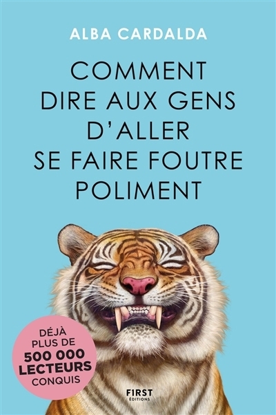 Comment dire aux gens d'aller se faire foutre poliment | Cardalda, Alba