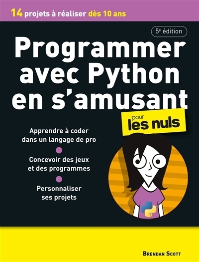 Programmer avec Python en s'amusant pour les nuls | Scott, Brendan