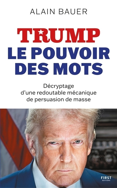 Trump : Le pouvoir des mots | Bauer, Alain