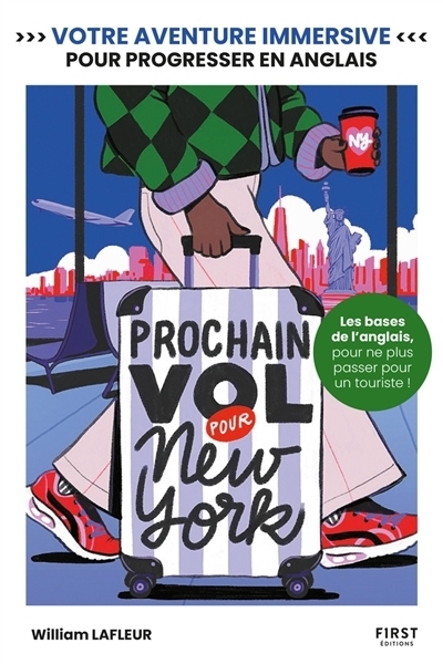 Prochain vol pour New York : Votre aventure immersive pour progresser en anglais | Lafleur, William