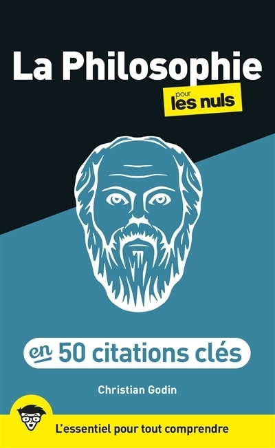 La philosophie pour les nuls en 50 citations clés | Godin, Christian