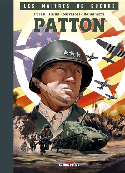 Patton | Pécau, Jean-Pierre (Auteur) | Faina, Fabrizio (Illustrateur) | Salvatori, Mauro (Illustrateur)