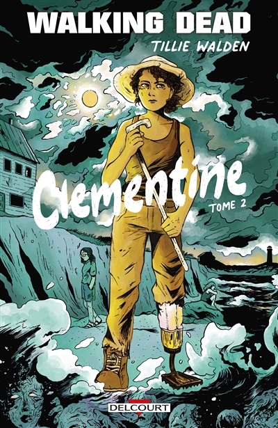 Walking dead : Clementine T.02 | Walden, Tillie (Auteur)