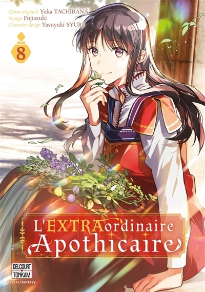 L'extraordinaire apothicaire T.08 | Tachibana, Yuka (Auteur) | Fujiazuki (Illustrateur) | Syuri, Yasuyuki (Illustrateur)
