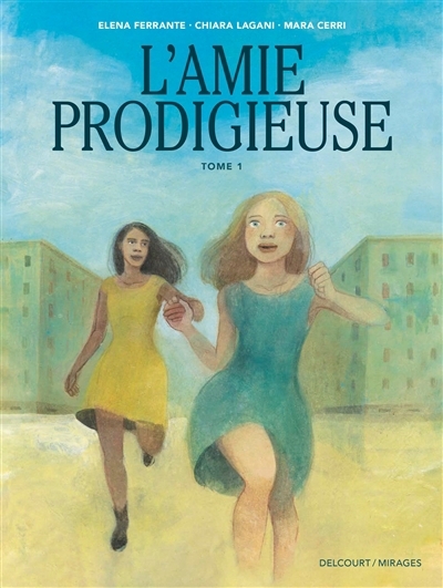 L'amie prodigieuse T.01 | Lagani, Chiara (Auteur) | Cerri, Mara (Illustrateur)