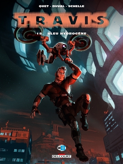 Travis T.18 - Bleu hydrogène | Duval, Fred (Auteur) | Quet, Christophe (Illustrateur)