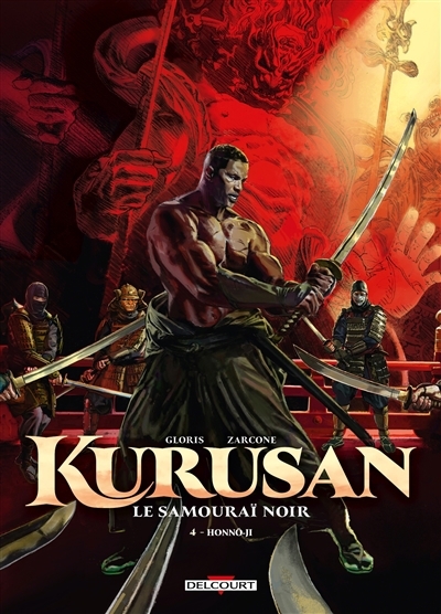 Kurusan, le samouraï noir T.04 - Honno Ji | Gloris, Thierry (Auteur) | Zarcone, Emiliano (Illustrateur)