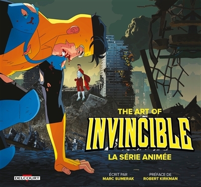 The art of Invincible : la série animée | Sumerak, Marc (Auteur) | Walker, Cory (Illustrateur)