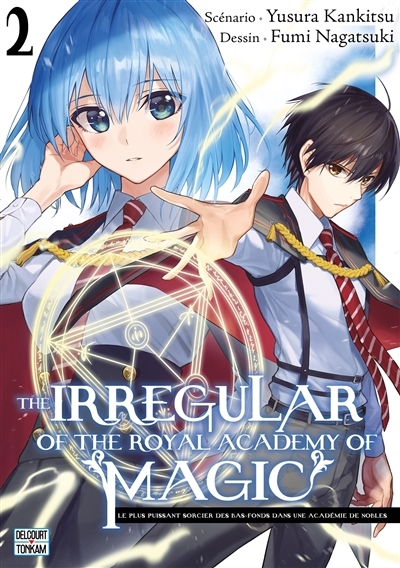 The irregular of the Royal academy of magic T.02 | Kankitsu, Yusura (Auteur) | Nagatsuki, Fumi (Illustrateur)