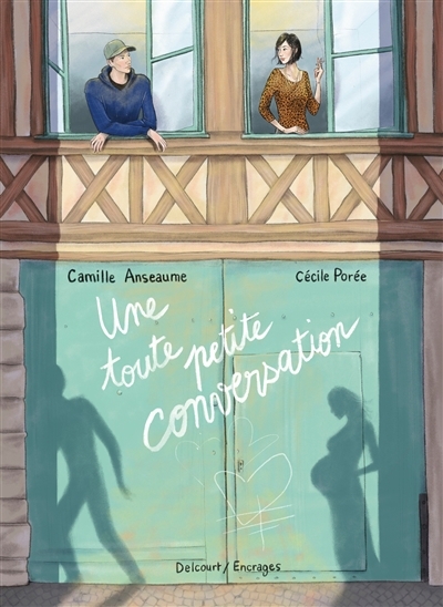 Une toute petite conversation | Anseaume, Camille (Auteur) | Porée, Cécile (Illustrateur)