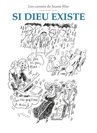 Les carnets de Joann Sfar - Si Dieu existe | Sfar, Joann (Auteur)