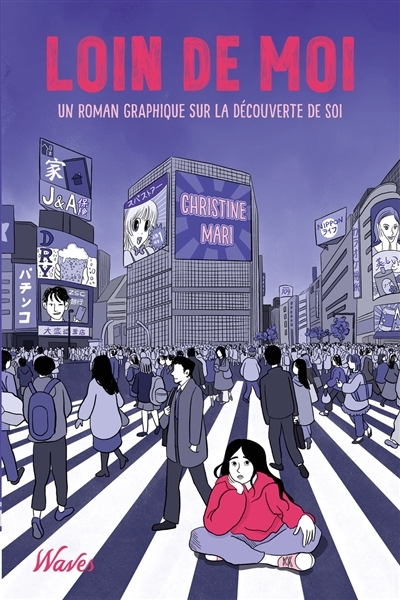 Loin de moi : un roman graphique sur la découverte de soi | Mari, Christine (Auteur)